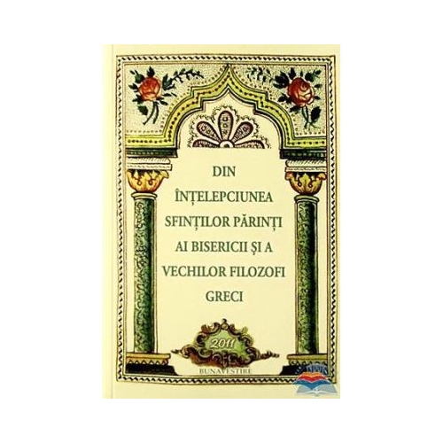 Din intelepciunea Sfintilor Parinti ai Bisericii si a vechilor filozofi greci - Chiril