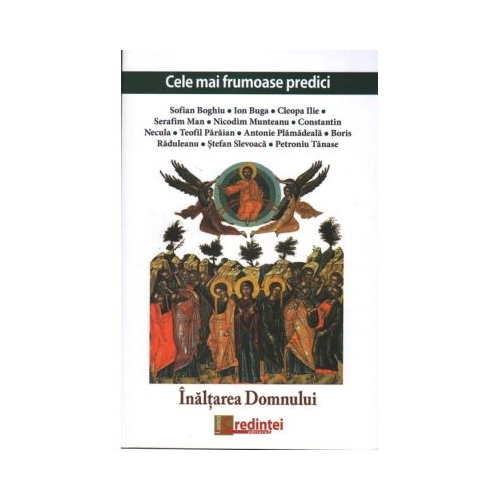 Cele mai frumoase predici. Inaltarea Domnului