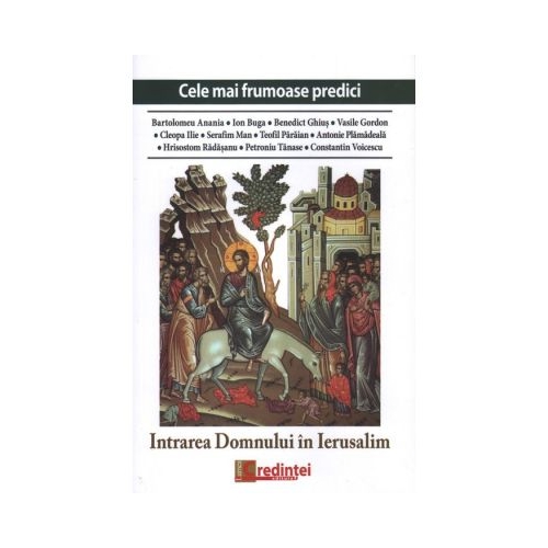 Cele mai frumoase predici. Intrarea Domnului in Ierusalim