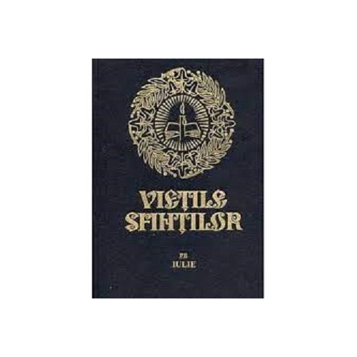 Vietile sfintilor. Iulie