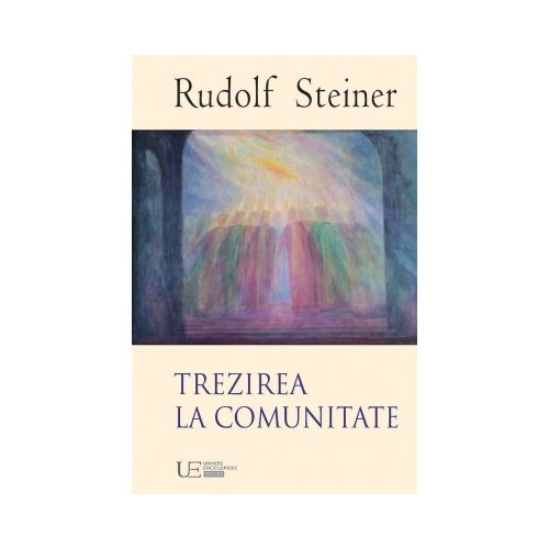 Trezirea la comunitate - Rudolf Steiner