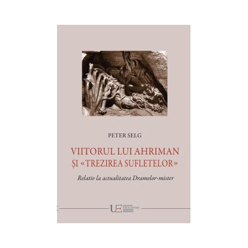 Viitorul lui Ahriman si trezirea sufletelor - Peter Selg