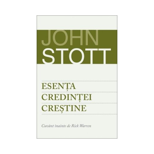 Esenta credintei crestine - John Stott