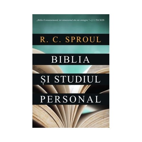 Biblia si studiul personal - R. C. Sproul