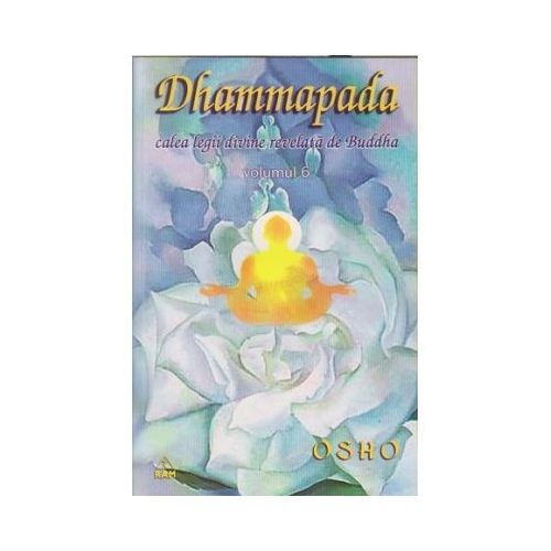 Dhammapada. Comentata volumul 6 - OSHO