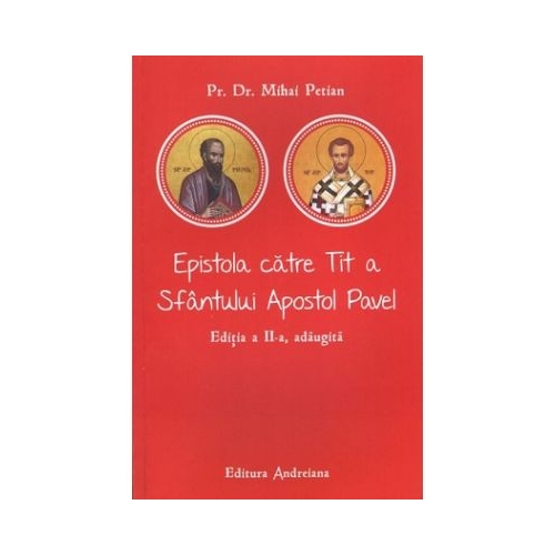 Epistola catre Tit a Sfantului Apostol Pavel - Mihai Petian