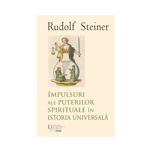 Impulsuri ale puterilor spirituale in istoria universala - Rudolf Steiner