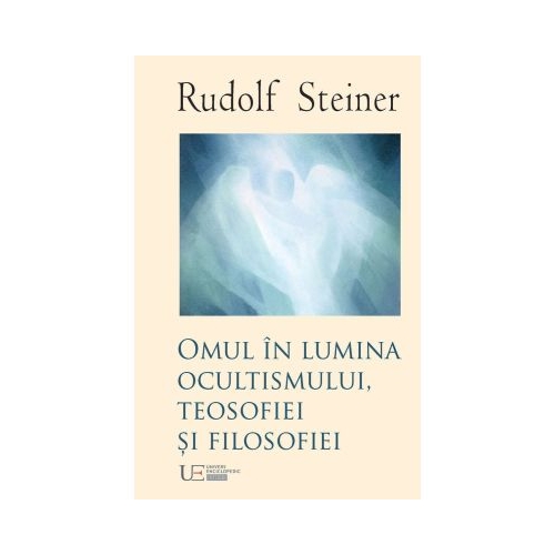 Omul n lumina ocultismului teosofiei si filosofiei - Rudolf Steiner