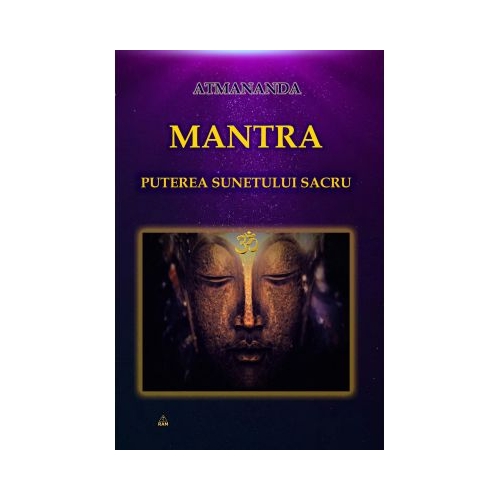 Mantra puterea sunetului sacru - Atmananda