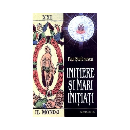 Initiere si mari initiati - Paul Stefanescu
