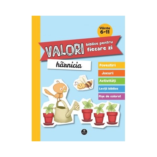 Valori biblice pentru fiecare zi. Harnicia