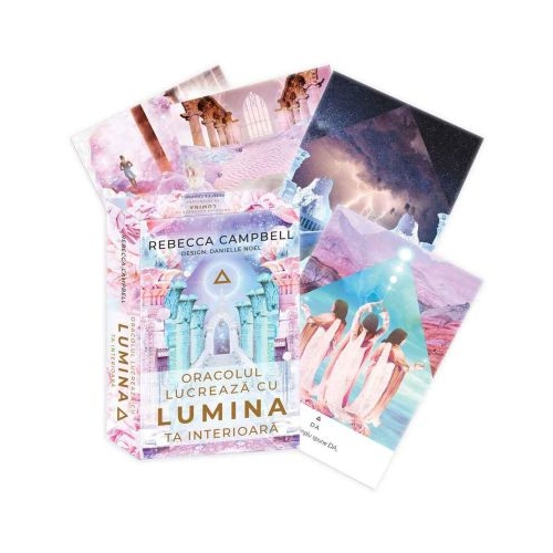 Oracolul Lucreaza cu lumina ta interioara - Rebecca Campbell