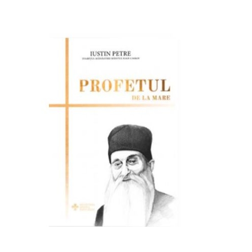 Profetul de la mare - Iustin Petre