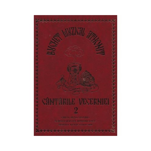 Buchet muzical athonit. Cantarile Vecerniei Vol. 2 Ed. 2024