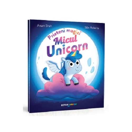 Prieteni Magici. Micul unicorn - Anum Shah