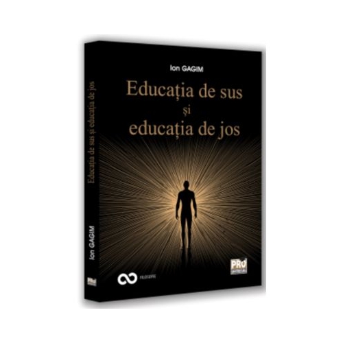 Educatia de sus si educatia de jos - Ion Gagim