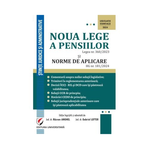 Noua lege a pensiilor. Legea nr. 3602023 si Normele de aplicare HG nr. 1812024 - Razvan Anghel Gabriel Lefter