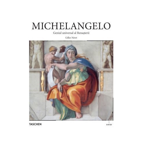 Introducere in arta. Michelangelo 14751564. Geniul universal al Renasterii - Gilles Nret