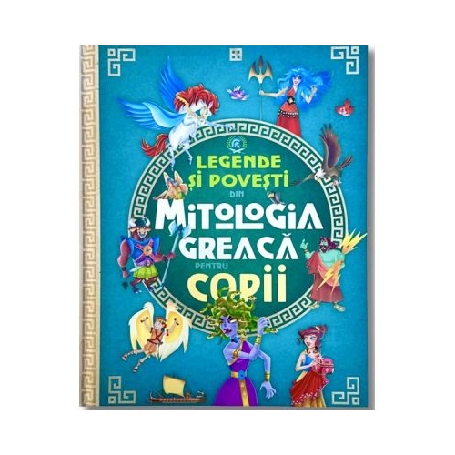 Legende si povesti din mitologia greaca pentru copii