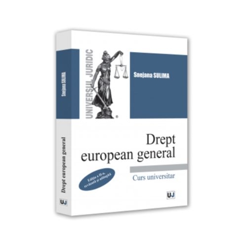 Drept european general. Editia a 2-a revazuta si adaugita - Snejana Sulima