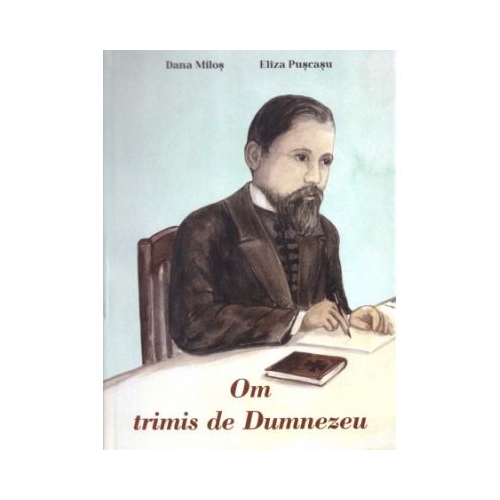 Om trimis de Dumnezeu - Dana Milos