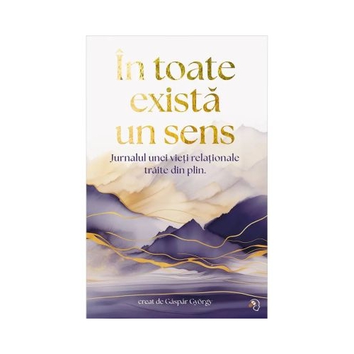 Jurnal. In toate exista un sens - Gaspar Gyorgy