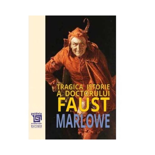 Tragica istorie a Doctorului Faust. The Tragical History of Doctor Faustus - Christopher Marlowe