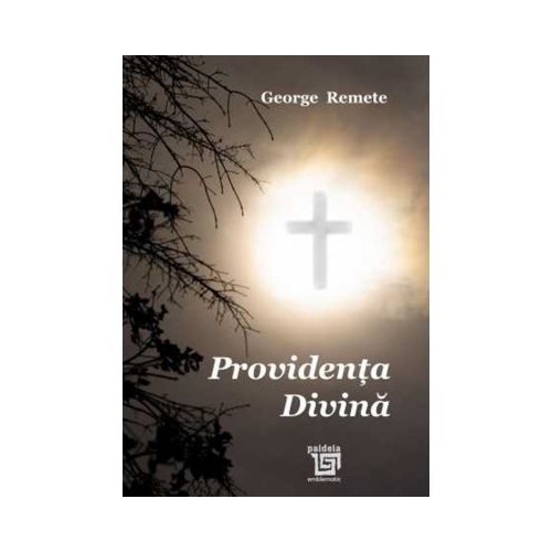 Providenta Divina - George Remete