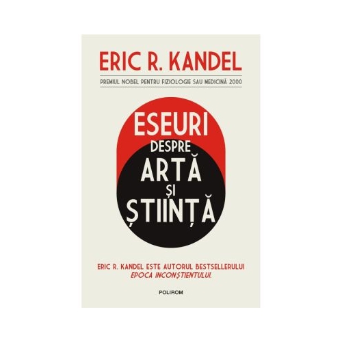 Eseuri despre arta si stiinta - Eric R. Kandel
