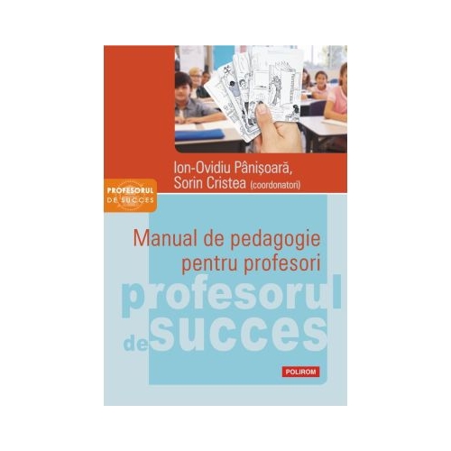 Manual de pedagogie pentru profesori - Ion-Ovidiu Panisoara Sorin Cristea