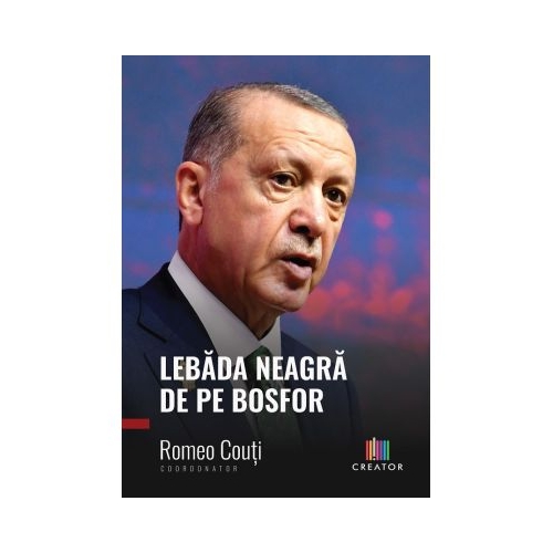 Lebada neagra de pe Bosfor. Romania un pasalac virtual - Romeo Couti