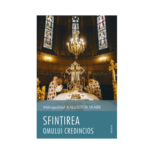 Sfintirea omului credincios - Kallistos Ware
