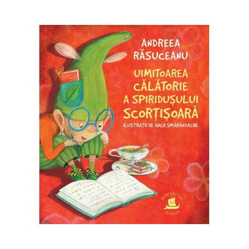 Uimitoarea calatorie a spiridusului Scortisoara - Andreea Rasuceanu