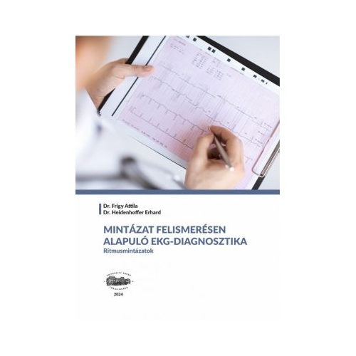 Diagnostic ECG bazat pe recunoasterea de tipare. Tipare de ritm. In limba maghiara - Dr. Frigy Attila