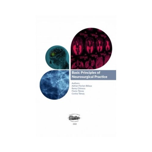 Basic principles of neurosurgical practice - Adrian Balasa