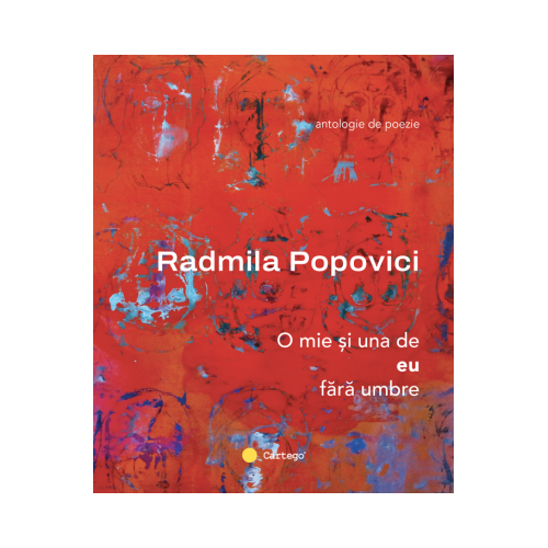 O mie si una de eu fara umbre - Radmila Popovici