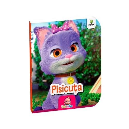 Primele carti ale lui bebe TraLala. Pisicuta