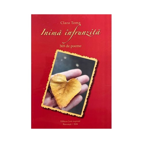 Inima infrunzita. 369 de poeme - Clara Toma