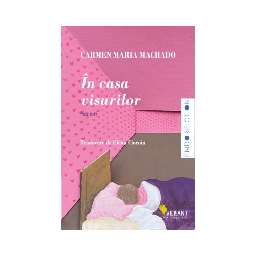 In casa visurilor - Carmen Maria Machado