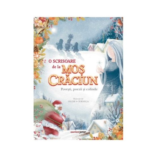 O scrisoare de la Mos Craciun. Povesti poezii si colinde