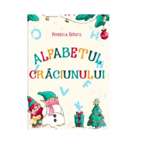 Alfabetul Craciunului. Abecedar de colorat - Veronica Rotaru