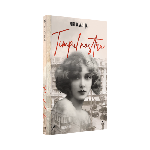 Timpul nostru - Miruna Vasilita