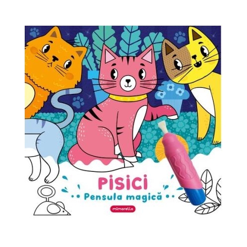 Pisici. Pensula magica