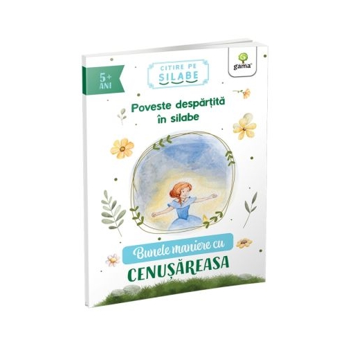 Bunele maniere cu Cenusareasa. Citire pe silabe