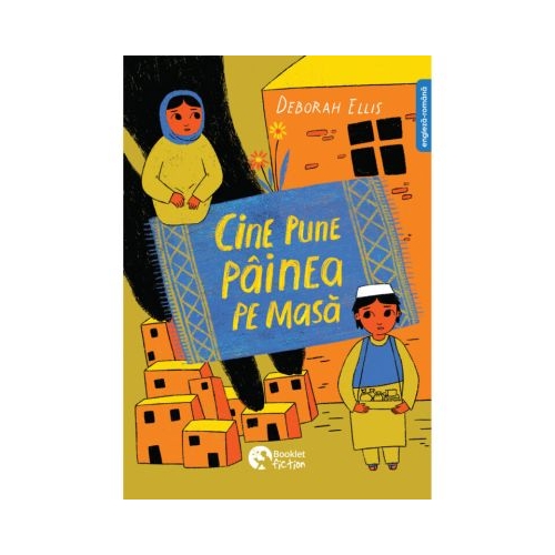 Cine pune painea pe masa - Deborah Ellis