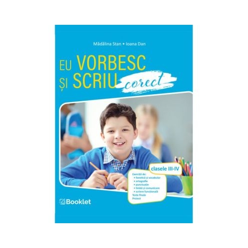 Eu stiu sa scriu si sa vorbesc corect. Clasele 3-4- Madalina Stan