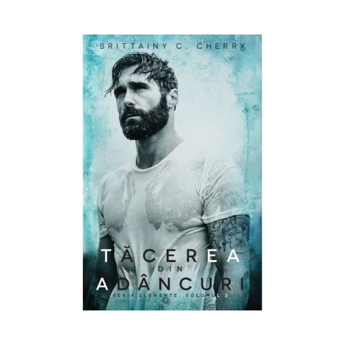 Tacerea din adancuri - Brittainy C. Cherry