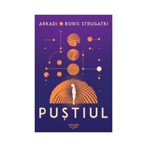 Pustiul - Arkadi Strugatki
