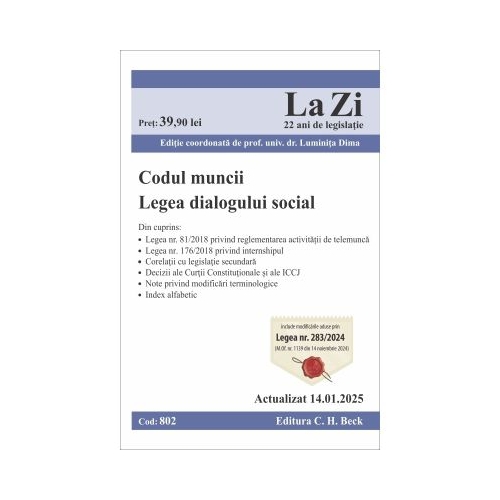 Codul muncii. Legea dialogului social. Actualizat la 14. 01. 2025 - Luminita Dima