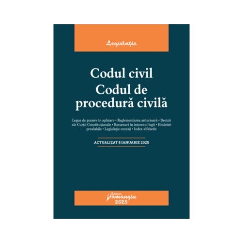 Codul civil. Codul de procedura civila. Actualizat la 8 ianuarie 2025